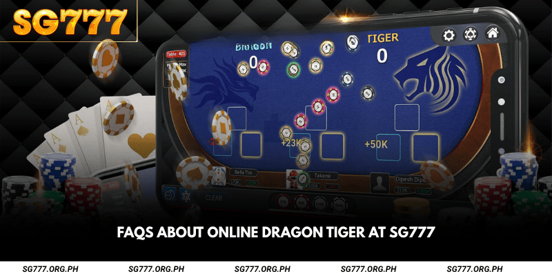 FAQs About Online Dragon Tiger at SG777
