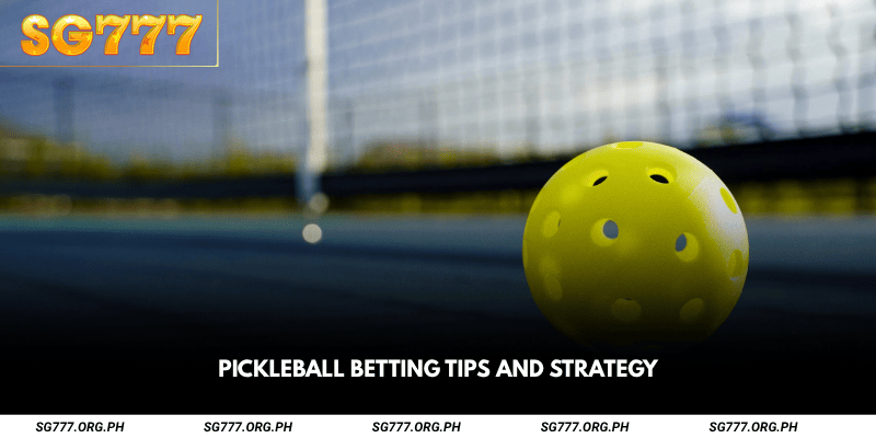 Pickleball Betting Tips and Strategy