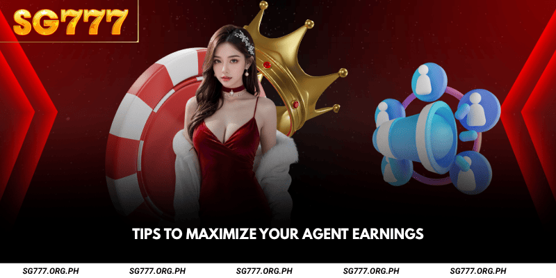 Tips to Maximize Your Agent Earnings
