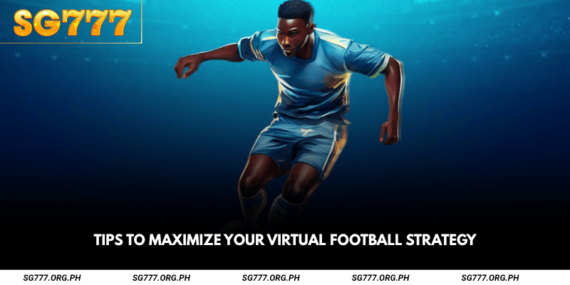 Tips to Maximize Your Virtual Football Strategy