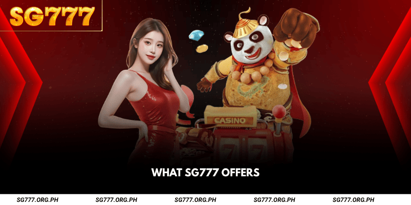 What SG777 Offers